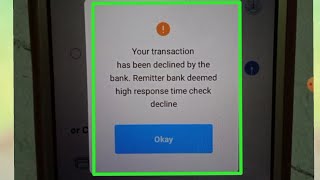 Fix your transaction has been declined by the bank Remitter bank deemed high response time check [upl. by Holleran]