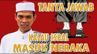 Siapa menjulurkan kain dibawah mata kaki masuk neraka  Ustadz Abdul Somad Lc MA [upl. by Vin]