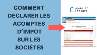 ACOMPTES D’IMPÔT SUR LES SOCIÉTÉS  Comment les CALCULER DÉCLARER et PAYER 2019  2020  France [upl. by Champagne]