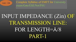 Input Impedance of Transmission Line of λ8 Length Part 1  EMFT  R K Classes  Hindi  Lec 24 [upl. by Hsac515]