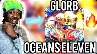 PATRICK WENT CRAZY🔥 Glorb  OCEAN’S ELEVEN REACTION [upl. by Nolie]