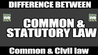 Common law Vs Statutory Law amp Common law Vs Civil law  Differences [upl. by Nybbor380]