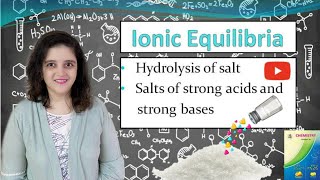 Maharashtra Board HSC Class 12 Ionic Equilibria Hydrolysis Salts of strong acids amp strong bases [upl. by Kenzie]