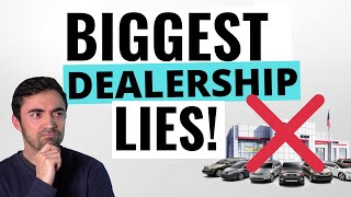 5 Car Dealership Lies To Watch For Biggest Car Dealer Scams And Rip Offs [upl. by Devland]