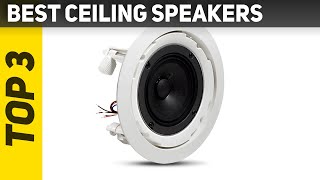 Top 3 Best Ceiling Speakers 2023 [upl. by Yenobe]