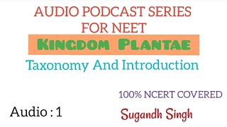 Kingdom Plantae  Taxonomy And Introduction  100 Ncert Covered  Botany 11th Neet  Sugandh Singh [upl. by Nasya]