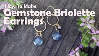 How To Make Jewelry How To Make Gemstone Briolette Earrings [upl. by Eillehs]