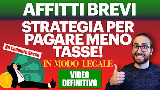 Strategia per Pagare MENO TASSE  Per affitti brevi [upl. by Kendre]