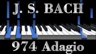 Johann Sebastian BACH Adagio BWV 974 v01b [upl. by Llehsor]