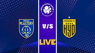 KERALA BLASTERS VS HYDERABAD FC ISL LIVE [upl. by Minda47]