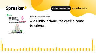 45° audio lezione Rsa cos’è e come funziona [upl. by Baudoin554]