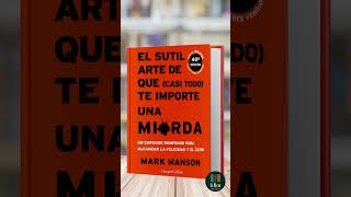 El sutil arte de que casi todo te importe una mierda de Mark Manson  Libro Resumen [upl. by Ulrike56]