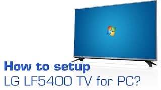 LG LF540V LF5400 tips for connecting to PC [upl. by Bibeau]