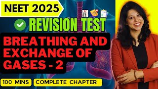 PART 2  BREATHING AND EXCHANGE OF GASES in 1 ShotFULL CHAPTER COVERAGE TheoryPYQs  NEET 2025 [upl. by Shayne23]