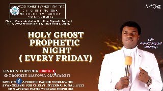 HOLY GHOST PROPHETIC PRAYER NIGHT [upl. by Hungarian]