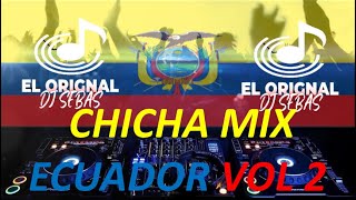 CHICHA ECUATORIANA VOL 2  DJ SEBAS [upl. by Andrade]