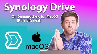 How to use NEW Synology Drive on Demand Sync for MacOS [upl. by Yrebmik]