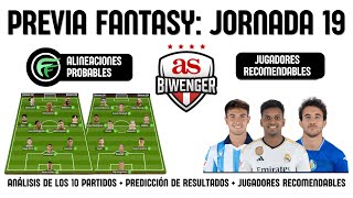 ✅ ANÁLISIS FANTASY JORNADA 19 ALINEACIONES Y RECOMENDACIONES DE CADA PARTIDO  BIWENGER 2324 [upl. by Dempster]