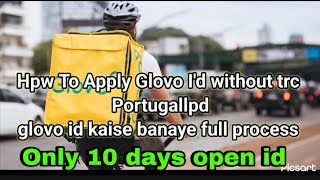 Open Glovo Account In 10 days  How to apply Glovo id  Step By Step  Glovo Ki id kaise bnate hai [upl. by Art815]