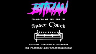 208  Space Couch w BITMAN [upl. by Centonze]