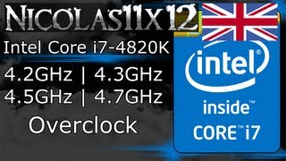 Intel Core i74820K 42GHz  43GHz  45GHz  47GHz Overclock Review [upl. by Amarette]