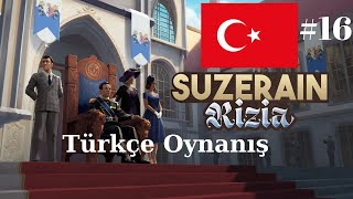 Suzerain Kingdom of Rizia Türkçe Çeviriyle Oynanış 16 [upl. by Nort]