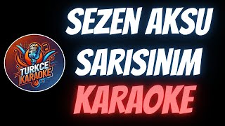 Sezen Aksu  Sarışınım Karaoke [upl. by Vincenz]