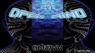 Dj Oniryx Digital Om Productions  Open Mind 20180827 FreeDownload [upl. by Constantia]