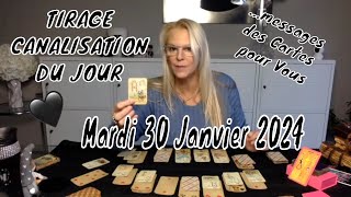 🔮MARDI 30 JANVIER 2024  Tirage Canalisation du Jour🔮 ❤️ Les messages des Cartes pour Vous [upl. by Marj573]