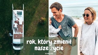 Rzucili wszystko by zamieszkać w vanie  rok który zmienił nasze życie  Van Life Polska [upl. by Rebekkah]