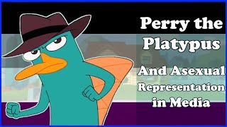 Perry the Platypus amp Asexual Representation in Media A Quick Clarification [upl. by Ymerej]