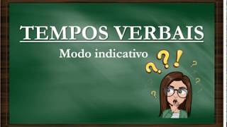 Aula  Tempos Verbais Modo Indicativo [upl. by Airamzul]