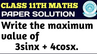 Write the maximum value of 3sinx  4cosx [upl. by Aihsal412]