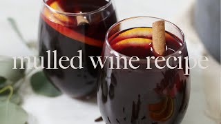 Best Mulled Wine Recipe [upl. by Nema]