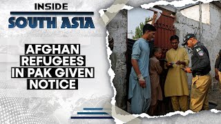 Afghan refugees in Pakistan given notice  Inside South Asia [upl. by Sharos]