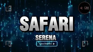 Safari  Serena Lyrics [upl. by Nomelc]