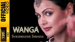 WANGA  SUKSHINDER SHINDA  OFFICIAL VIDEO [upl. by Walkling440]