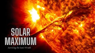 Solar Maximum Surviving the Suns Wrath [upl. by Ellah987]