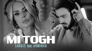 Sargis Yeghiazaryan feat Arminka  Mi Togh [upl. by Riannon384]