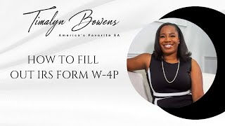 How to fill out IRS Form W4P [upl. by Anidan]