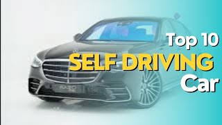 Top 10 SelfDriving Cars 2024 [upl. by Weidman838]