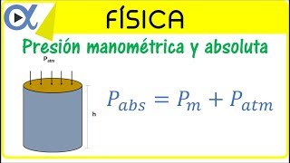 Presión manométrica y absoluta ejemplo 1  Física fluidos  Vitual [upl. by Gasparo29]