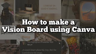 How to make a Vision Board using Canva [upl. by Latton231]