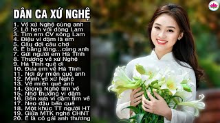 Về Xứ Nghệ Cùng Anh Lỡ Hẹn Với Dòng Lam Tìm Em Câu Ví Sông Lam  Dân ca xứ Nghệ hay Mê Mẩn [upl. by Anniroc]