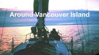 Circumnavigating Vancouver Island by Boat [upl. by Wendt]