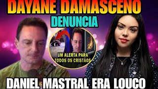 Caso Daniel Mastral Dayane Damasceno mostra o que ninguém percebeu e agora olha isso [upl. by Notsek765]