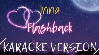 Inna  Flashbacks KaraokeInstrumental [upl. by Rajiv]