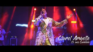 25 ans carrière  Clarel Armelle  Concert Highlights [upl. by Latsyrd]