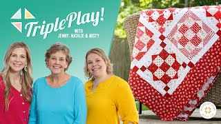 Triple Play 3 NEW NinePatch Quilts with Jenny Doan of Missouri Star Video Tutorial [upl. by Halli]