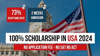 Get 100 Scholarship in USA in 2024  NO APPLICATION FEE  NO SATACT [upl. by Sevik]